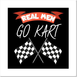 Real men go kart Posters and Art